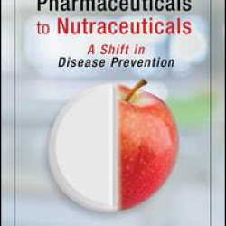 Pharmaceuticals to Nutraceuticals Pharmaceuticals to Nutraceuticals