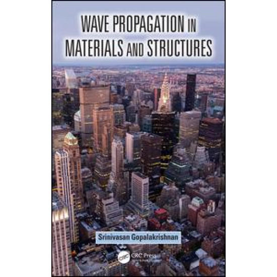 Wave Propagation in Materials and Structures Wave Propagation in Materials and Structures