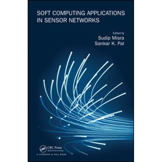 Soft Computing Applications in Sensor Networks Soft Computing Applications in Sensor Networks