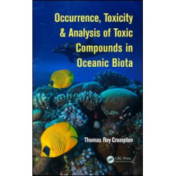 Occurrence, Toxicity & Analysis of Toxic Compounds in Oceanic Biota Occurrence, Toxicity & Analysis of Toxic Compounds in Oceanic Biota