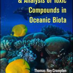 Occurrence, Toxicity & Analysis of Toxic Compounds in Oceanic Biota Occurrence, Toxicity & Analysis of Toxic Compounds in Oceanic Biota