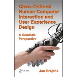 Cross-Cultural Human-Computer Interaction and User Experience Design Cross-Cultural Human-Computer Interaction and User Experience Design