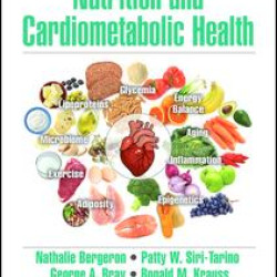 Nutrition and Cardiometabolic Health Nutrition and Cardiometabolic Health