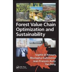 Forest Value Chain Optimization and Sustainability Forest Value Chain Optimization and Sustainability