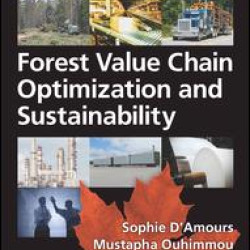 Forest Value Chain Optimization and Sustainability Forest Value Chain Optimization and Sustainability