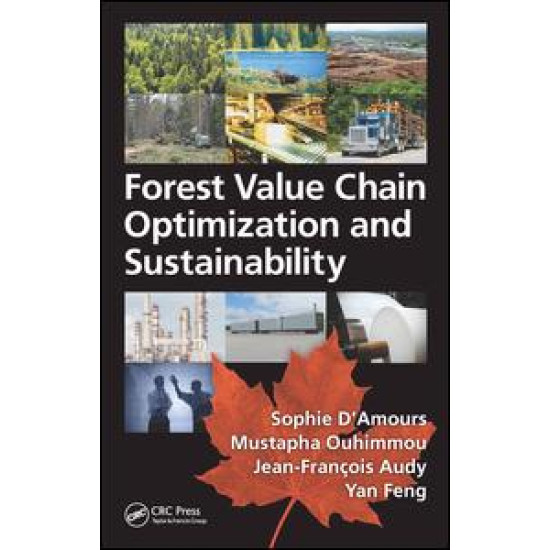 Forest Value Chain Optimization and Sustainability Forest Value Chain Optimization and Sustainability