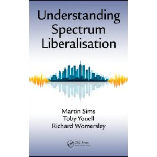 Understanding Spectrum Liberalisation Understanding Spectrum Liberalisation