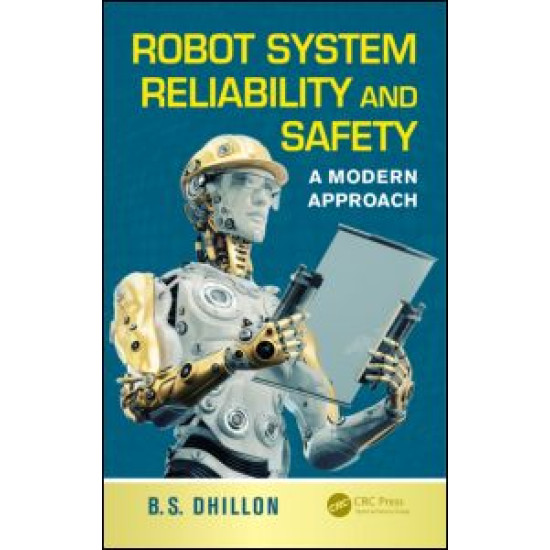 Robot System Reliability and Safety Robot System Reliability and Safety