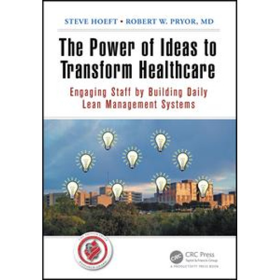 The Power of Ideas to Transform Healthcare The Power of Ideas to Transform Healthcare