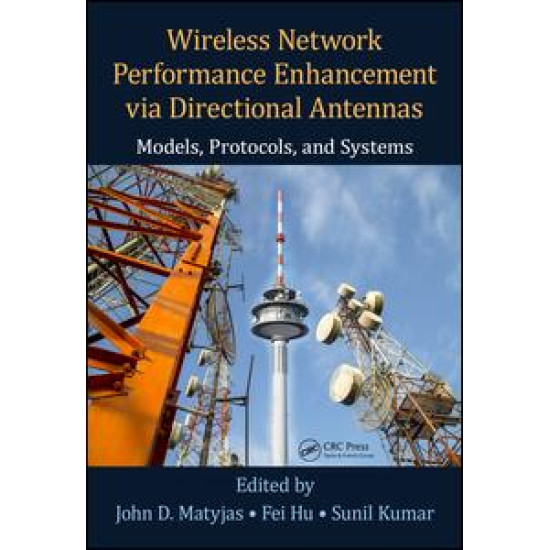 Wireless Network Performance Enhancement via Directional Antennas: Models, Protocols, and Systems