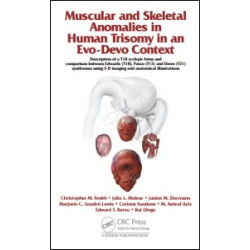 Muscular and Skeletal Anomalies in Human Trisomy in an Evo-Devo Context