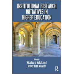 Institutional Research Initiatives in Higher Education Institutional Research Initiatives in Higher Education