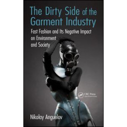 The Dirty Side of the Garment Industry The Dirty Side of the Garment Industry