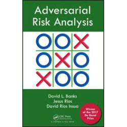 Adversarial Risk Analysis Adversarial Risk Analysis