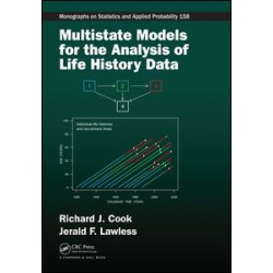 Multistate Models for the Analysis of Life History Data Multistate Models for the Analysis of Life History Data