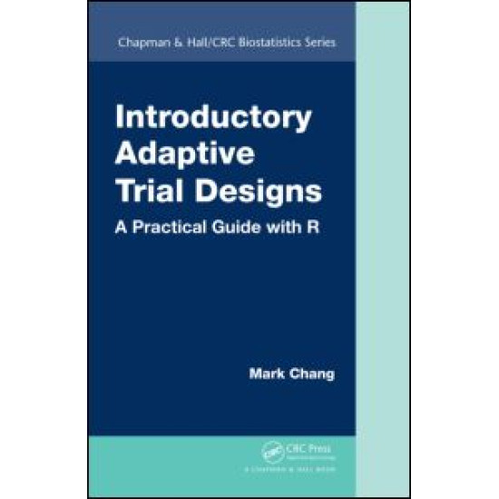 Introductory Adaptive Trial Designs Introductory Adaptive Trial Designs