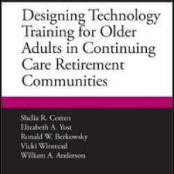 Designing Technology Training for Older Adults in Continuing Care Retirement Communities