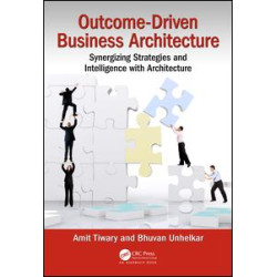 Outcome-Driven Business Architecture Outcome-Driven Business Architecture