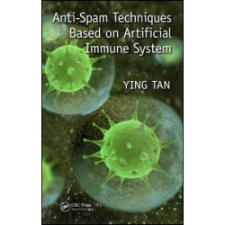 Anti-Spam Techniques Based on Artificial Immune System Anti-Spam Techniques Based on Artificial Immune System