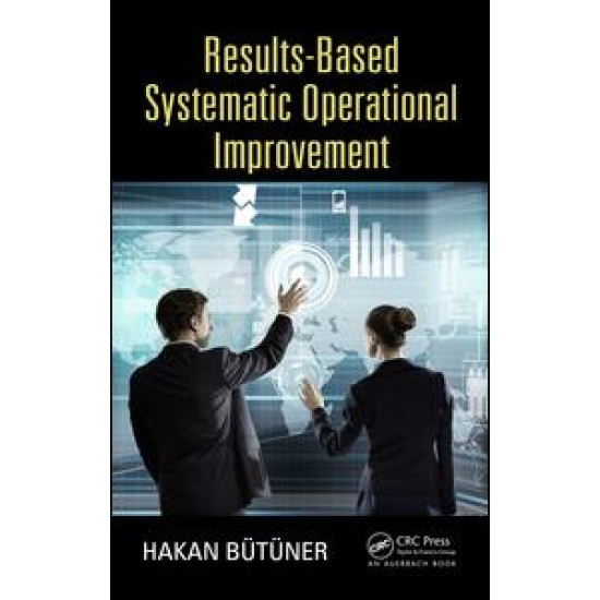 Results-Based Systematic Operational Improvement Results-Based Systematic Operational Improvement
