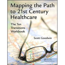 Mapping the Path to 21st Century Healthcare Mapping the Path to 21st Century Healthcare