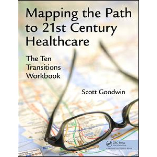Mapping the Path to 21st Century Healthcare Mapping the Path to 21st Century Healthcare