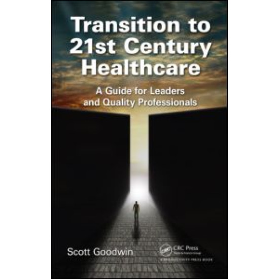 Transition to 21st Century Healthcare Transition to 21st Century Healthcare