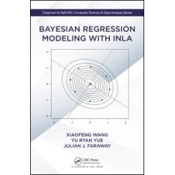 Bayesian Regression Modeling with INLA Bayesian Regression Modeling with INLA