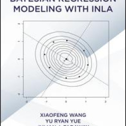Bayesian Regression Modeling with INLA Bayesian Regression Modeling with INLA