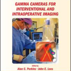 Gamma Cameras for Interventional and Intraoperative Imaging Gamma Cameras for Interventional and Intraoperative Imaging