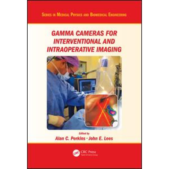 Gamma Cameras for Interventional and Intraoperative Imaging Gamma Cameras for Interventional and Intraoperative Imaging