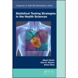 Statistical Testing Strategies in the Health Sciences Statistical Testing Strategies in the Health Sciences