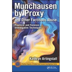 Munchausen by Proxy and Other Factitious Abuse Munchausen by Proxy and Other Factitious Abuse