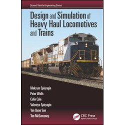 Design and Simulation of Heavy Haul Locomotives and Trains Design and Simulation of Heavy Haul Locomotives and Trains