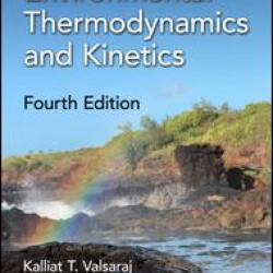 Principles of Environmental Thermodynamics and Kinetics, Fourth Edition
