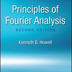 Principles of Fourier Analysis, Second Edition Principles of Fourier Analysis, Second Edition