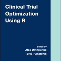 Clinical Trial Optimization Using R Clinical Trial Optimization Using R