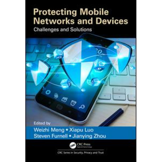 Protecting Mobile Networks and Devices Protecting Mobile Networks and Devices