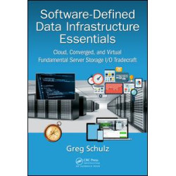 Software-Defined Data Infrastructure Essentials Software-Defined Data Infrastructure Essentials