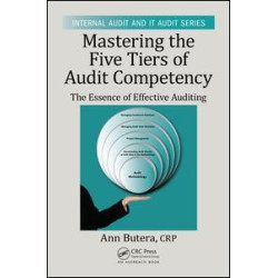 Mastering the Five Tiers of Audit Competency Mastering the Five Tiers of Audit Competency