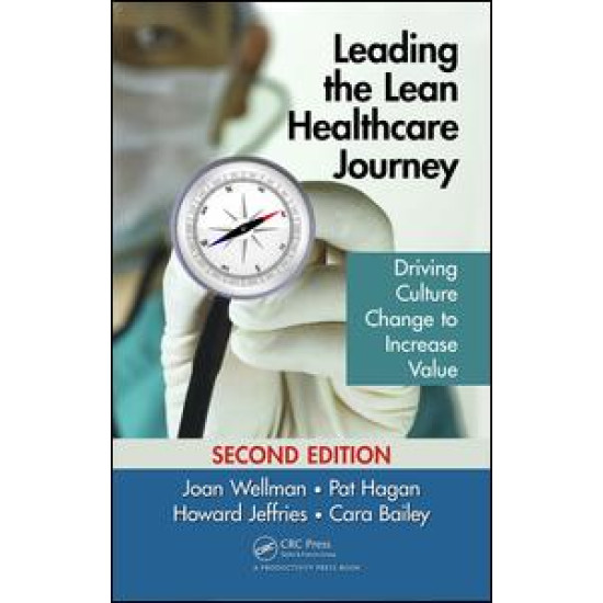 Leading the Lean Healthcare Journey Leading the Lean Healthcare Journey