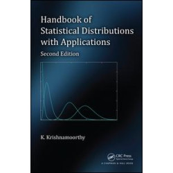 Handbook of Statistical Distributions with Applications Handbook of Statistical Distributions with Applications