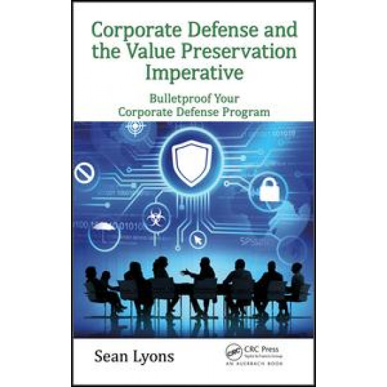 Corporate Defense and the Value Preservation Imperative Corporate Defense and the Value Preservation Imperative