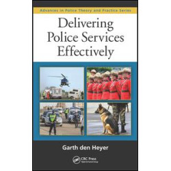 Delivering Police Services Effectively Delivering Police Services Effectively