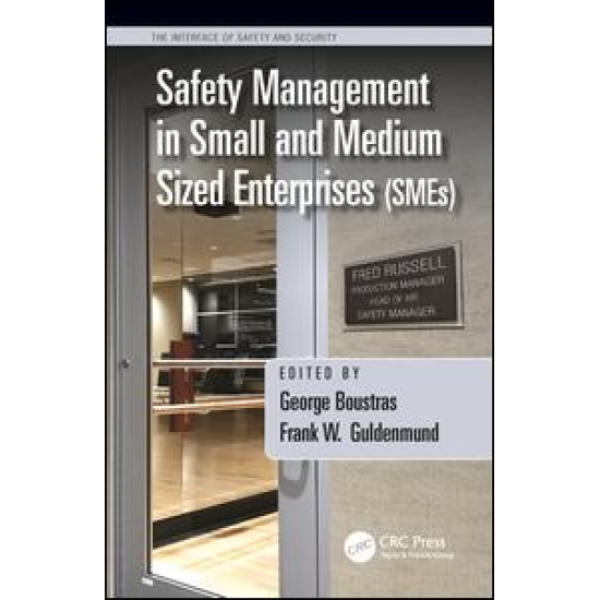 Safety Management in Small and Medium Sized Enterprises (SMEs) Safety Management in Small and Medium Sized Enterprises (SMEs)