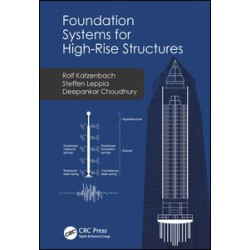 Foundation Systems for High-Rise Structures Foundation Systems for High-Rise Structures