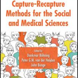 Capture-Recapture Methods for the Social and Medical Sciences
