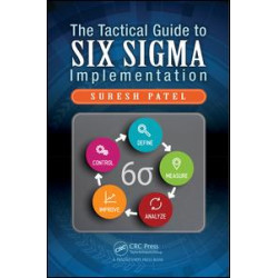 The Tactical Guide to Six Sigma Implementation The Tactical Guide to Six Sigma Implementation