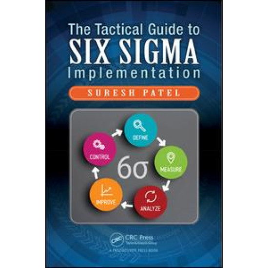 The Tactical Guide to Six Sigma Implementation The Tactical Guide to Six Sigma Implementation