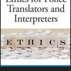Ethics for Police Translators and Interpreters